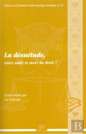 La Désuétude, Entre Oubli Et Mort Du Droit?