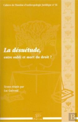 Bertrand.pt - La Désuétude, Entre Oubli Et Mort Du Droit?