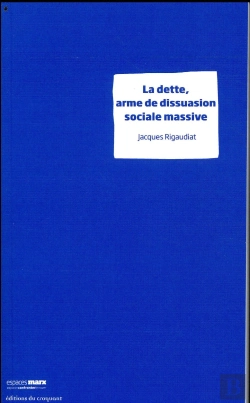 Bertrand.pt - La Dette : Arme De Dissuasion Sociale Massive
