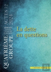 La Dette En Questions : Actes Du Ive Goupe