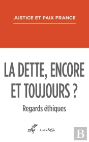 La Dette, Encore Et Toujours ? Regards Ethiques