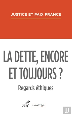 Bertrand.pt - La Dette, Encore Et Toujours ? Regards Ethiques