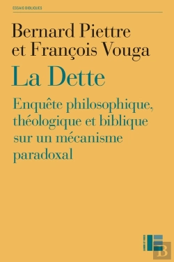 Bertrand.pt - La Dette ; Enquête Philosophique, Théologique Et Biblique Sur Un Mécanisme Paradoxal