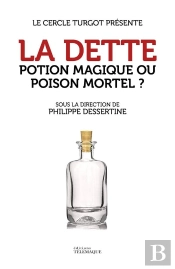 La Dette ; Potion Magique Ou Poison Mortel ?