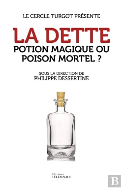 Bertrand.pt - La Dette ; Potion Magique Ou Poison Mortel ?