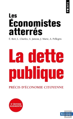 Bertrand.pt - La Dette Publique : Précis D'Économie Citoyenne