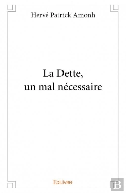 Bertrand.pt - La Dette, Un Mal Necessaire
