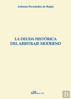 Bertrand.pt - La Deuda Histórica Del Arbitraje Moderno