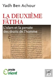 La Deuxième Fâtiha ; L'Islam Et La Pensée Des Droits De L'Homme