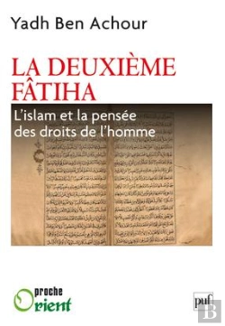 Bertrand.pt - La Deuxième Fâtiha ; L'Islam Et La Pensée Des Droits De L'Homme