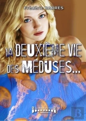 La Deuxieme Vie Des Meduses