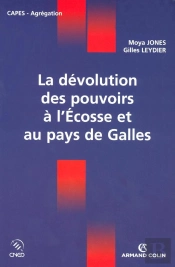 La Dévolution Des Pouvoirs À L'Écosse Et Au Pays De Galles