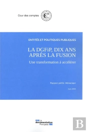 La Dgfip 10 Ans Après La Fusion, Une Transformation À Accélérer ; Juin 2018