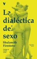 La Dialectica Del Sexo