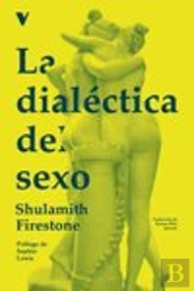 La Dialectica Del Sexo