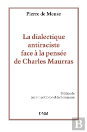 La Dialectique Antiraciste Face À La Pensée De Charles Maurras