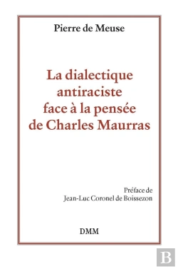 Bertrand.pt - La Dialectique Antiraciste Face À La Pensée De Charles Maurras