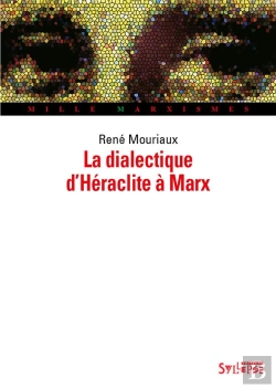 Bertrand.pt - La Dialectique D'Héraclite À Marx