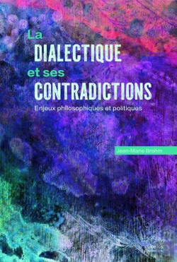 Bertrand.pt - La Dialectique Et Ses Contradictions : Enjeux Philosophiques Et Politiques