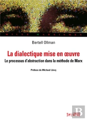 La Dialectique Mise En Oeuvre ; Le Processus D'Abstraction Dans La Methode De Marx