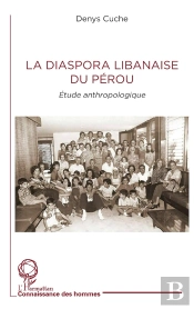 La Diaspora Libanaise Du Pérou : Étude Anthropologique