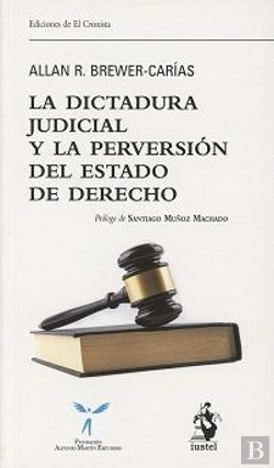 Bertrand.pt - La Dictadura Judicial Y La Perversión Del Estado De Derecho