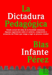 La Dictadura Pedpagógica. Estado Actual Del Alma De La Socie