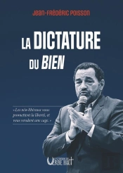 La Dictature Du Bien : 'Les Néo-Libéraux Vous Promettent La Liberté, Et Vous Vendent Une Cage.'