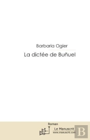 La Dictée De Bunuel