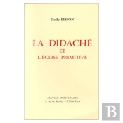 La Didachè Et L'Église Primitive