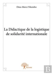 La Didactique De La Logistique De Solidarite Internationale