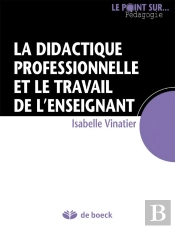 La Didactique Professionnelle Et Le Travail De L'Enseignant