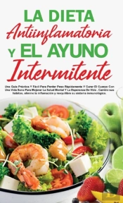 La Dieta Antiinflamatoria Y El Ayuno Intermitente