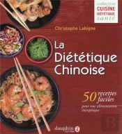 La Diététique Chinoise : 50 Recettes Faciles Pour Une Alimentation Énergétique