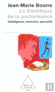 La Dietetique De La Performance ; Intelligence, Memoire, Sexualite