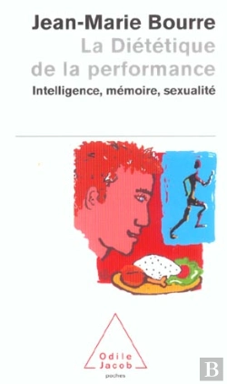 Bertrand.pt - La Dietetique De La Performance ; Intelligence, Memoire, Sexualite