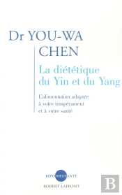 La Diététique Du Yin Et Du Yang - Ne
