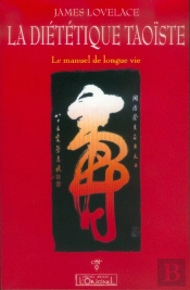 La Diététique Taoïste ; Le Manuel De Longue Vie