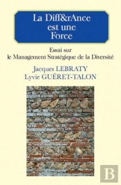 La Diff&Rance Est Une Force ; Essai Sur Le Management Stratégique De La Diversité