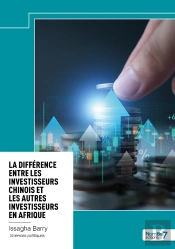 La Différence Entre Les Investisseurs Chinois Et Les Autres Investisseurs En Afrique