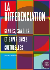 La Differenciation ; Genres, Savoirs Et Expériences Culturelles