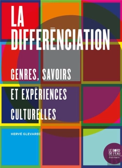 Bertrand.pt - La Differenciation ; Genres, Savoirs Et Expériences Culturelles