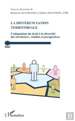 Bertrand.pt - La Differénciation Territoriale ; L'Adaptation Du Droit À La Diversité Des Territoires : Réalités Et Perspectives