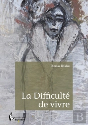 La Difficulté De Vivre