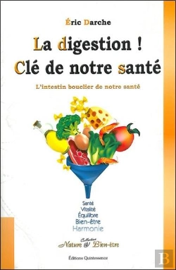 Bertrand.pt - La Digestion ! Clé De Notre Santé ; L'Intestin Bouclier De Notre Santé