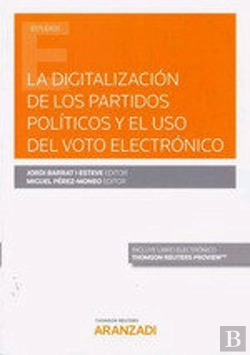 Bertrand.pt - La Digitalización De Los Partidos Políticos Y El Uso Del Voto Electrónico (Papel + E-Book)