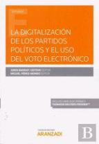 La Digitalización De Los Partidos Políticos Y El Uso Del Voto Electrónico (Papel + E-Book)