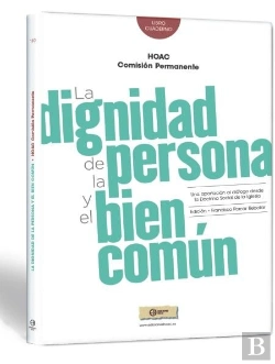 Bertrand.pt - La Dignidad De La Persona Y El Bien Común