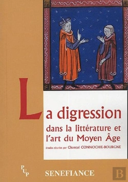 Bertrand.pt - La Digression Dans La Litterature Et L'Art Du Moyen Age - Actes Du 29e Colloque Du Cuer Ma, 19, 20 E