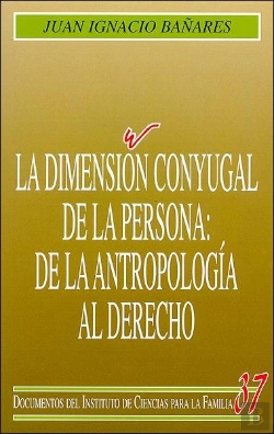 Bertrand.pt - La Dimensión Conyugal De La Persona: De La Antropología Al Derecho